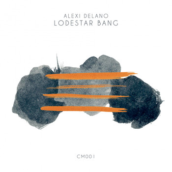 Alexi Delano - Lodestar Bang