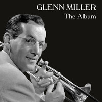 Glenn Miller - The Album