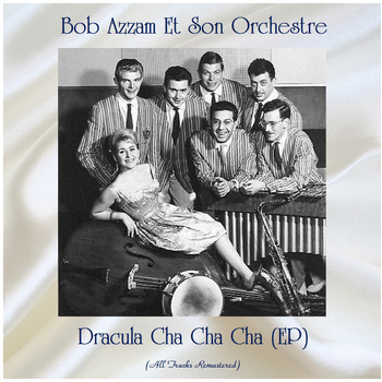 Dracula Cha Cha Cha EP Remast Bob Azzam et son orchestre