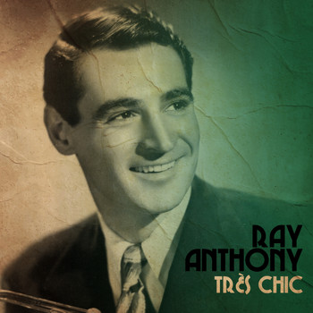 Ray Anthony - Très Chic
