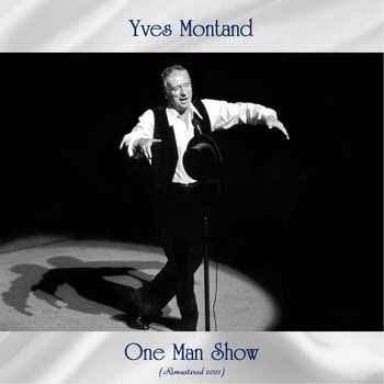 Yves Montand - One Man Show (Remastered 2021)
