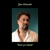 Jann Halexander - Rester par habitude