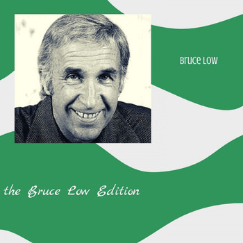 Bruce Low - The Bruce Low Edition