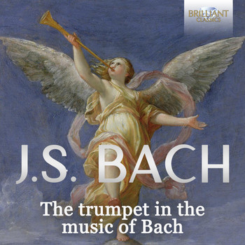 Various Artists - J.S. Bach: Let the Trumpet Sound