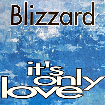 Blizzard - It's Only Love