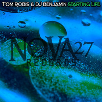 Tom Robis, DJ Benjamin - Starting Life