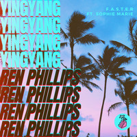 YingYang (UK), Ren Phillips - F.A.S.T.E.R