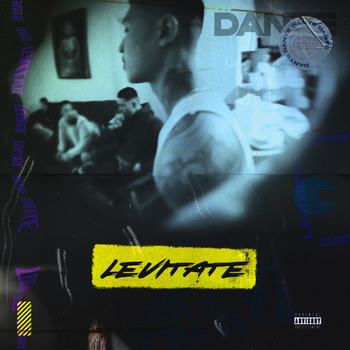 DANTÉ - Levitate (Explicit)