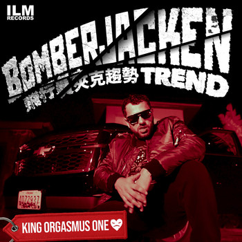King Orgasmus One - Bomberjacken Trend (Explicit)