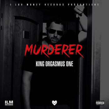King Orgasmus One - Murderer (Explicit)