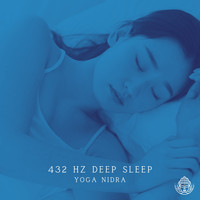 Yoga Nidra - 432 HZ Deep Sleep