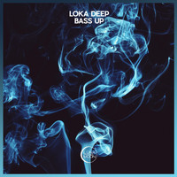 Loka Deep - Bass Up