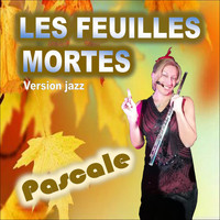 Pascale - Les feuilles mortes (Version Jazz)
