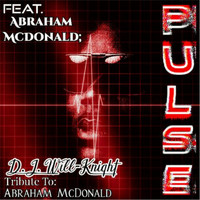 D.J. Will-Knight - Pulse (Tribute To Abraham McDonald)