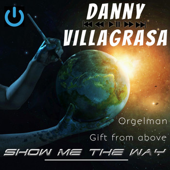 Danny Villagrasa - Show me the way
