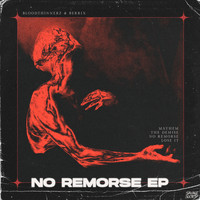 BloodThinnerz, Berrix - No Remorse EP