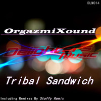 OrgazmiXound - Tribal Sandwich