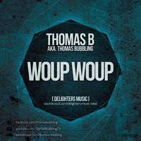 Thomas Bubbling - Woup Woup