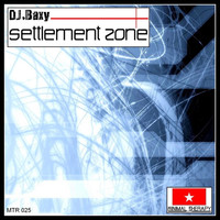 DJ Baxy - Settlement Zone
