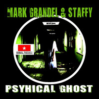 Mark Grandel, Staffy - Psyhical Ghost