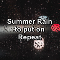 Rain Storm & Thunder Sounds - Summer Rain to put on Repeat