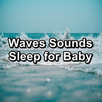 Nature - Waves Sounds Sleep for Baby