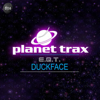 E.Q.T. - Duckface