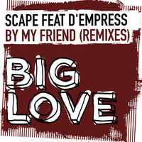 Scape Feat. D'Empress - Be My Friend