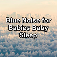 Fan Sounds - Blue Noise for Babies Baby Sleep
