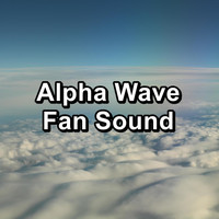 Pink Noise for Babies - Alpha Wave Fan Sound