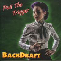 Backdraft - Pull the Trigger (Explicit)