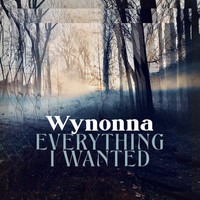 Wynonna - Everything I Wanted