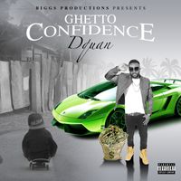 Dquan - Ghetto Confidence