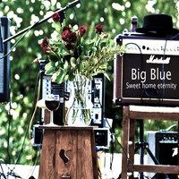 Big Blue - Sweet Home Eternity