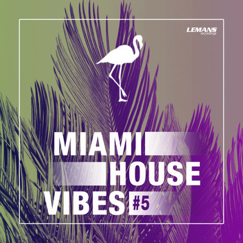 Various Artists - Miami House Vibes #5