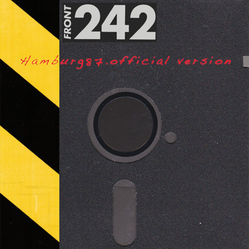 Front 242 - Hamburg 87 - Official Version (Live)