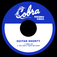 Guitar Shorty - Irma Lee / You Don't Treat Me Right