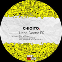 Chiqito - Head Doctor EP