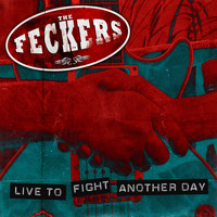 The Feckers - Live to Fight Another Day (Explicit)