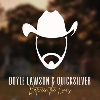 Doyle Lawson & Quicksilver - Between the Lines