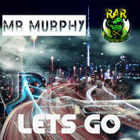 Mr Murphy - Lets Go