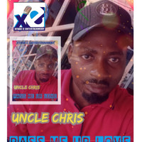 Uncle Chris - Pass Me Ur Love