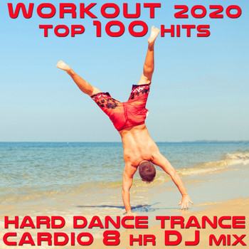 Workout Trance - Workout 2020 Top 100 Hits Hard Dance Trance Fitness Burn 8 Hr DJ Mix