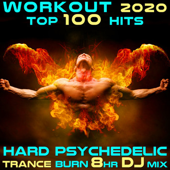 Workout Trance - Workout 2020 Top 100 Hits Hard Psychedelic Trance Fitness Burn 8 Hr DJ Mix