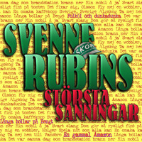 Svenne Rubins - Svenne Rubins största sanningar (Explicit)