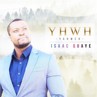 Isaac Quaye - Yhwh(Yahweh)