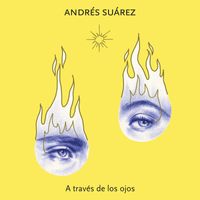 Andrés Suárez - A través de los ojos