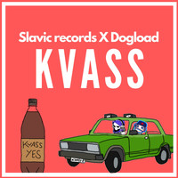Slavic Records - Kvass (feat. Dogload)
