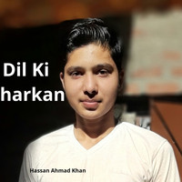 Hassan Ahmad Khan - Dil Ki Dharkan