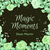 Dean Martin - Magic Moments with Dean Martin